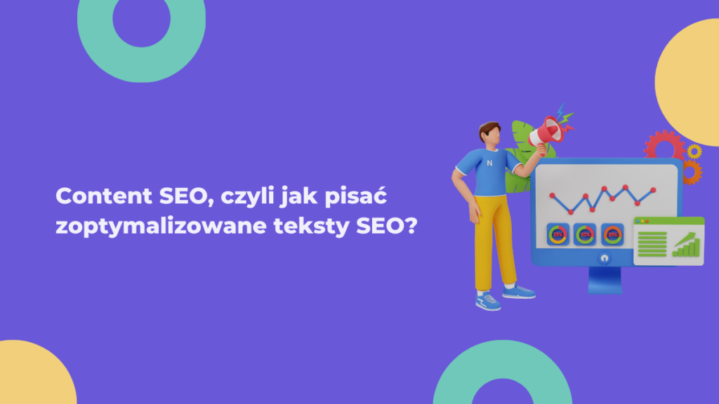 Content SEO, czyli jak pisać zoptymalizowane teksty SEO?