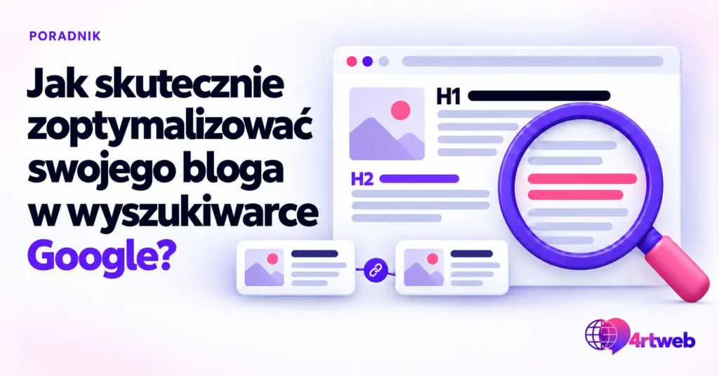 Jak skutecznie zoptymalizować swojego bloga w wyszukiwarce Google?