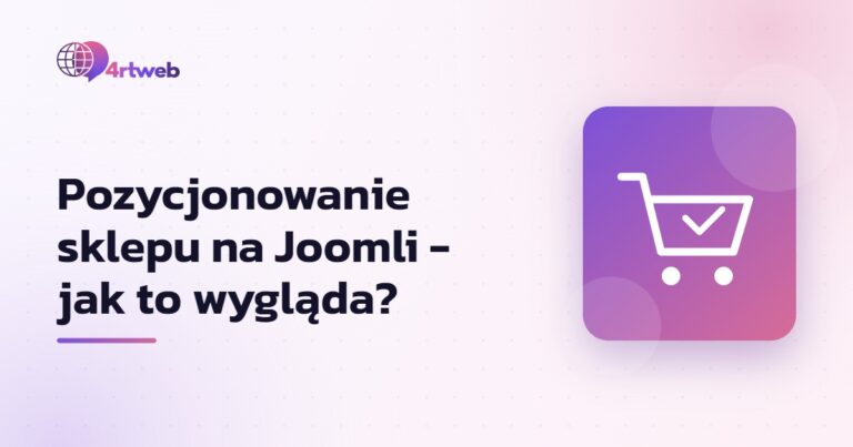 Sklepy Joomla - jak wygląda pozycjonowanie takiego serwisu?